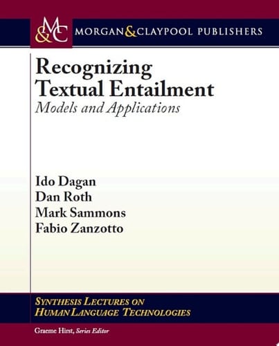 Recognizing Textual Entailment Models and Applications