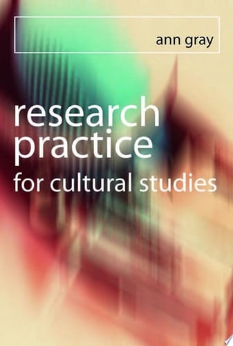 Research Practice for Cultural Studies Ethnographic Methods and Lived Cultures