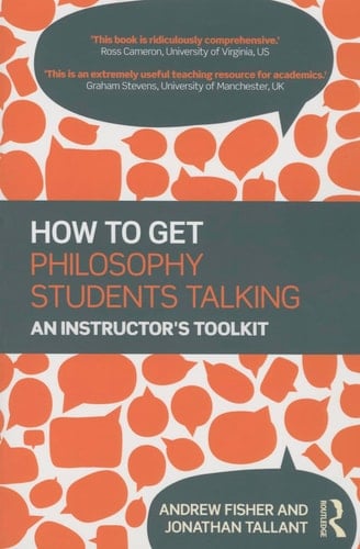 How to Get Philosophy Students Talking An Instructor's Toolkit