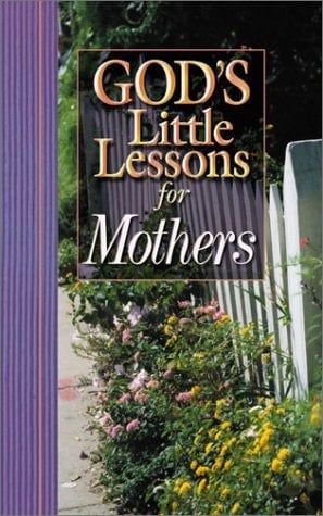 God's Little Lessons for Mothers - Repackage