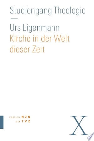 Kirche in der Welt dieser Zeit praktische Theologie