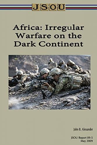 Africa Irregular Warfare on the Dark Continent