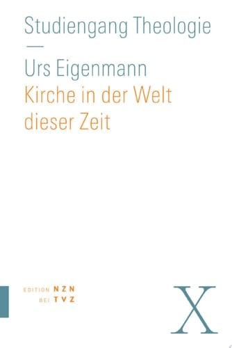 Kirche in der Welt dieser Zeit Praktische Theologie