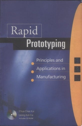 Rapid Prototyping: Principles and Applications in Manufacturing