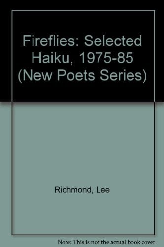 Fireflies: Selected Haiku, 1975-85 (New Poets Series)