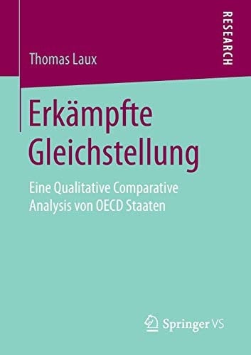 Erkämpfte Gleichstellung Eine Qualitative Comparative Analysis von OECD Staaten