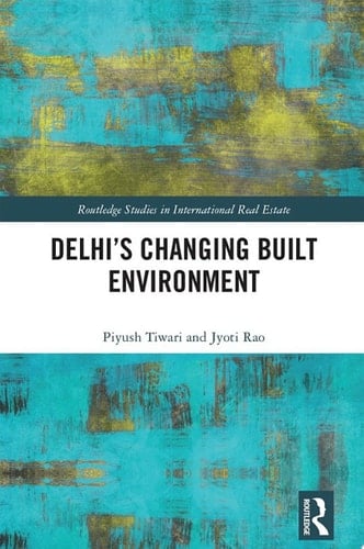 Delhi's Changing Built Environment