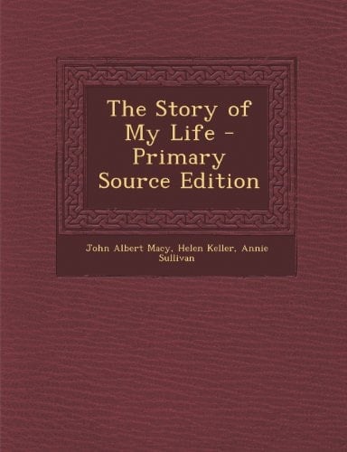 The Story of My Life - Primary Source Edition