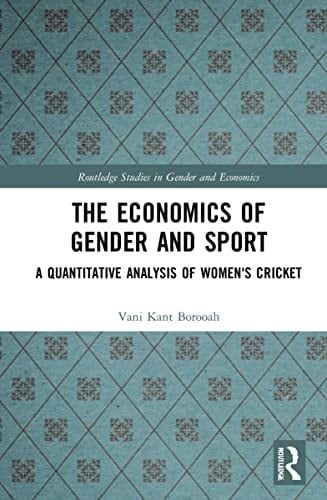 The Economics of Gender and Sport A Quantitative Analysis of Women's Cricket