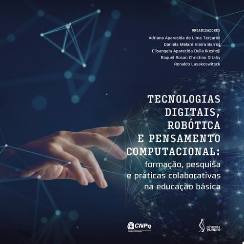 Tecnologias digitais, robótica e pensamento computacional formação, pesquisa e práticas colaborativas na educação básica