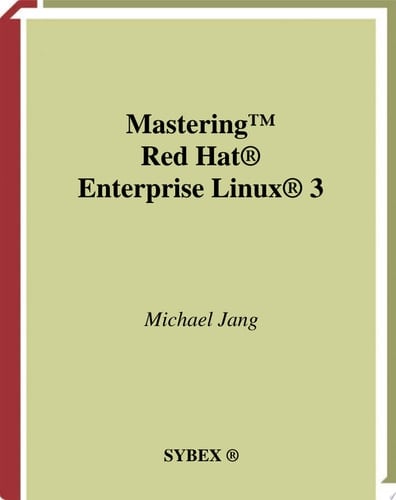 MasteringTM Red Hat® Enterprise Linux® 3
