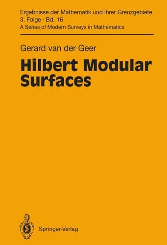 Hilbert Modular Surfaces (Ergebnisse der Mathematik und ihrer Grenzgebiete. 3. Folge / A Series of Modern Surveys in Mathematics, 16)