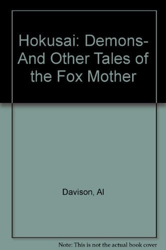 Hokusai: Demons- And Other Tales of the Fox Mother