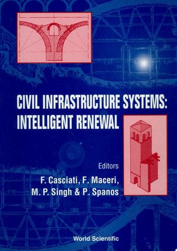 Civil Infrastructure Systems: Intelligent Renewal: Proceedings Of The Third International Symposium