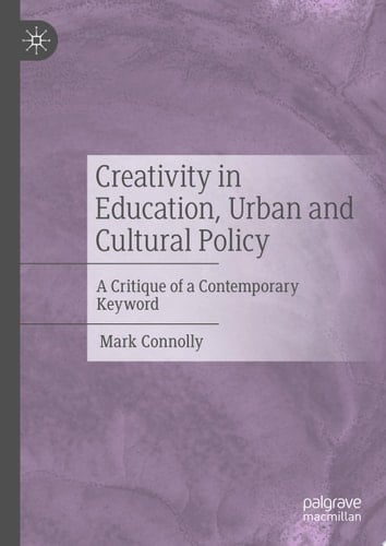 Creativity in Education, Urban and Cultural Policy