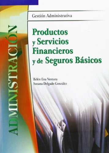 Productos y servicios financieros y de seguros básicos