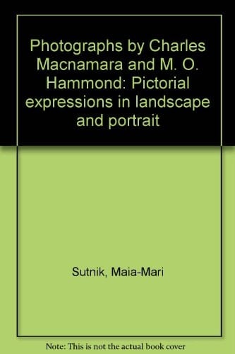 Photographs by Charles Macnamara and M.O. Hammond: Pictorial expressions in landscape and portrait, September 16-October 22, 1989, Art Gallery of Ontario, Musée des beaux-arts de l'Ontario, Toronto