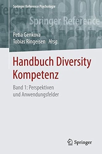 Handbuch Diversity Kompetenz: Band 1: Perspektiven und Anwendungsfelder (Springer Reference Psychologie) (German Edition)