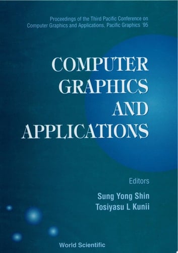 Computer Graphics And Applications - Proceedings Of The Third Pacific Conference On Computer Graphics And Applications, Pacific Graphics'95