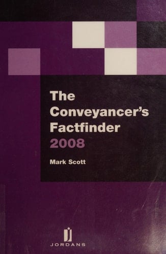 The Conveyancer's Factfinder 2008