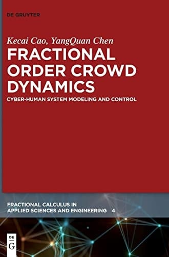 Fractional Order Crowd Dynamics Cyber-human System Modeling and Control