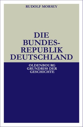 Die Bundesrepublik Deutschland Entstehung und Entwicklung bis 1969