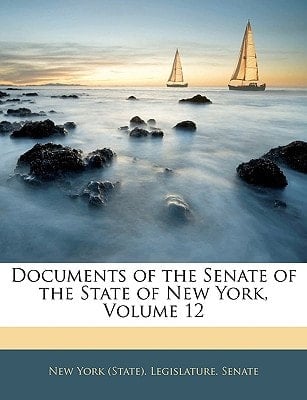 Documents of the Senate of the State of New York, Volume 12