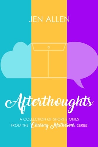 Afterthoughts A Collection of Short Stories from the Chasing Mathesons Series