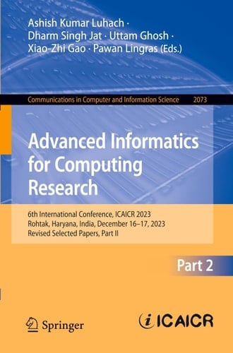 Advanced Informatics for Computing Research 6th International Conference, ICAICR 2023, Rohtak, Haryana, India, December 16–17, 2023, Revised Selected Papers, Part II