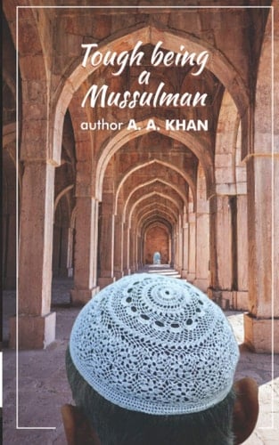 Tough Being a Mussulman