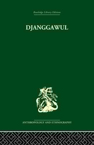 Djanggawul An Aboriginal Religious Cult of North-Eastern Arnhem Land