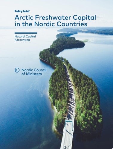 Policy brief: Arctic Freshwater Capital in the Nordic Countries: Natural Capital Accounting