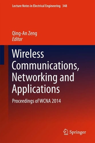 Wireless Communications, Networking and Applications Proceedings of WCNA 2014