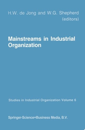 Mainstreams in Industrial Organization Book I. Theory and International Aspects. Book II. Policies: Antitrust, Deregulation and Industrial