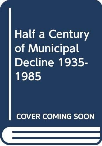 Half a Century of Municipal Decline, 1935-1985