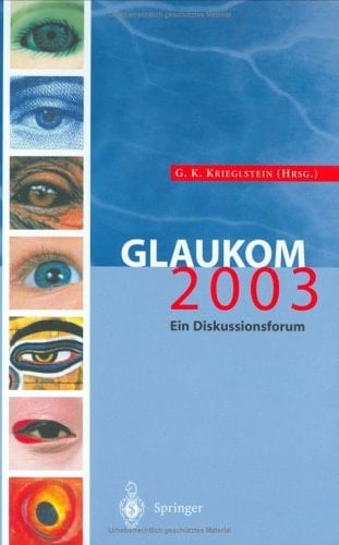 Glaukom 2003 Ein Diskussionsforum