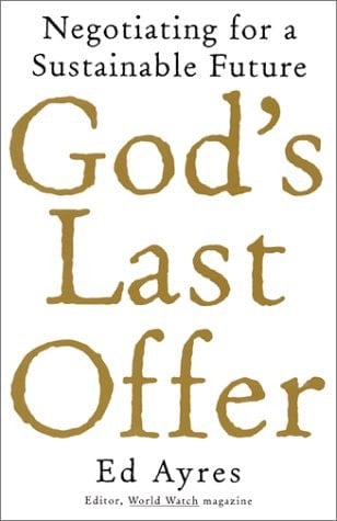 God's Last Offer Negotiating for a Sustainable Future