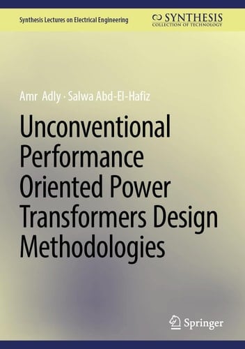 Unconventional Performance Oriented Power Transformers Design Methodologies