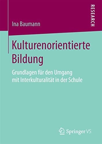Kulturenorientierte Bildung Grundlagen für den Umgang mit Interkulturalität in der Schule