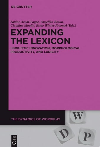 Expanding the Lexicon Linguistic Innovation, Morphological Productivity, and Ludicity