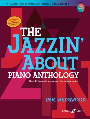 The Jazzin' about Piano Anthology Over 40 Favourite Pieces from the Popular Series
