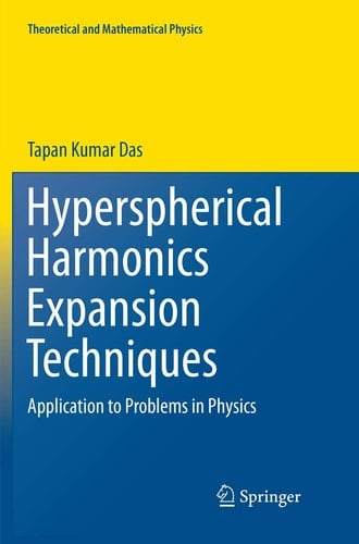 Hyperspherical Harmonics Expansion Techniques Application to Problems in Physics
