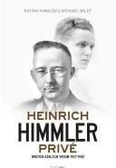 Heinrich Himmler privé brieven aan zijn vrouw 1927-1945