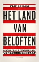 Het land van beloften opbouw, crisis en toekomst van de verzorgingsstaat