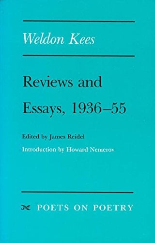 Weldon Kees: Reviews and Essays, 1936-55 (Poets on Poetry)