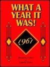What A Year It Was! 1961 (what A Year It Was!)