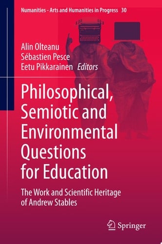 Philosophical, Semiotic and Environmental Questions for Education
