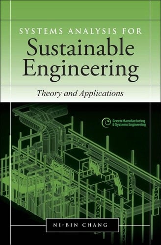 Systems Analysis for Sustainable Engineering: Theory and Applications