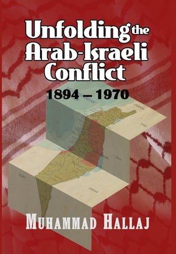 Unfolding the Arab-Israeli Conflict 1894-1970