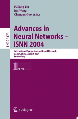 Advances in Neural Networks - ISNN 2004 International Symposium on Neural Networks, Dalian, China, August 19-21, 2004, Proceedings